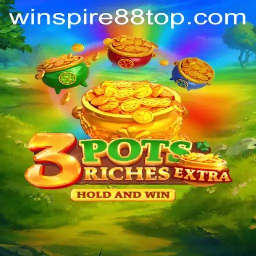 Discover the Exciting World of 3potsExtra and Unleash WINSPIRE88